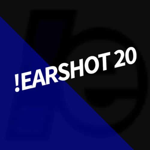 Show - !Earshot 20