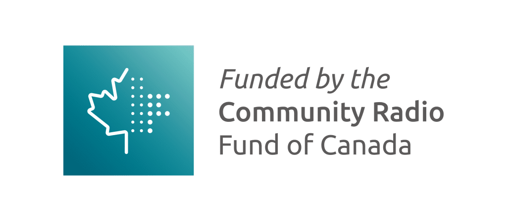 Funded by the Community Radio Fund of Canada