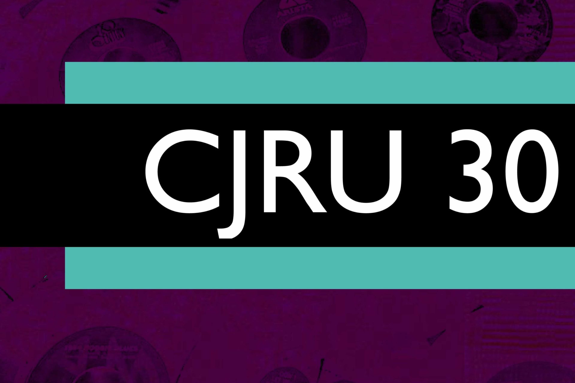 CJRU 30 Show Image
