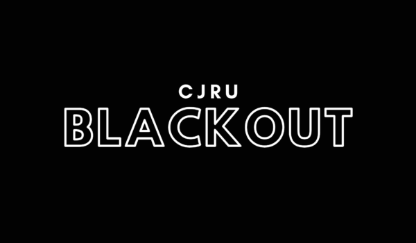 Featured Image for CJRU BLACKOUT courtesy of   | CJRU
