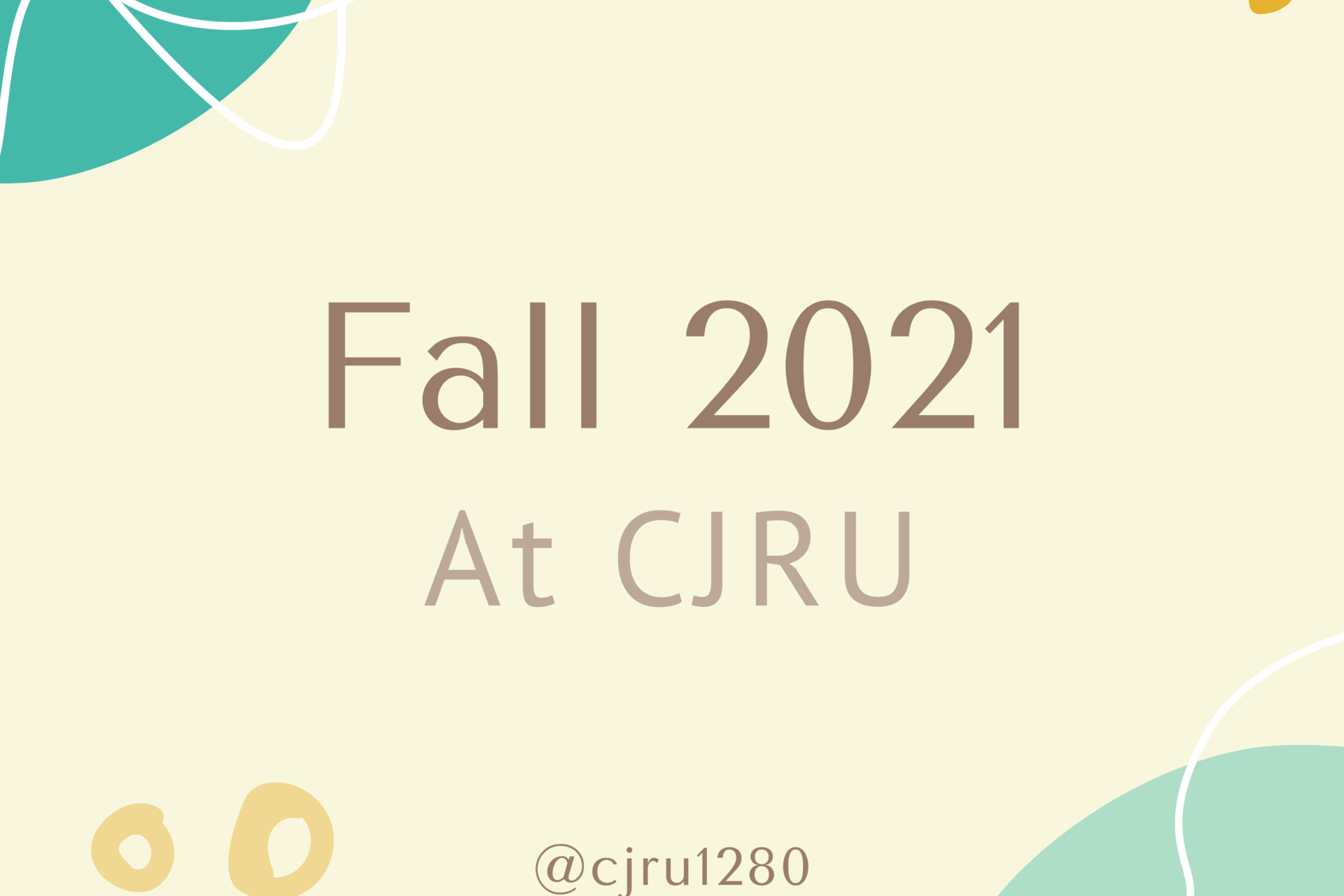 Fall 2021 at CJRU
